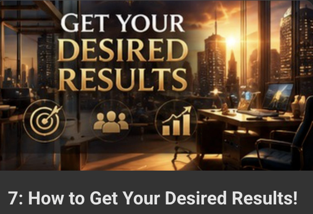 How To Get Your Desired Results